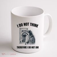 I Do Not Think Therefore I Do Not Am Raccoon Philosopher Coffee Mug thumb 1
