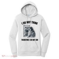 I Do Not Think Therefore I Do Not Am Raccoon Philosopher Women's Hoodie thumb 0