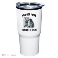 I Do Not Think Therefore I Do Not Am Raccoon Philosopher Tumbler thumb 0