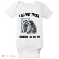 I Do Not Think Therefore I Do Not Am Raccoon Philosopher Baby Bodysuit thumb 0