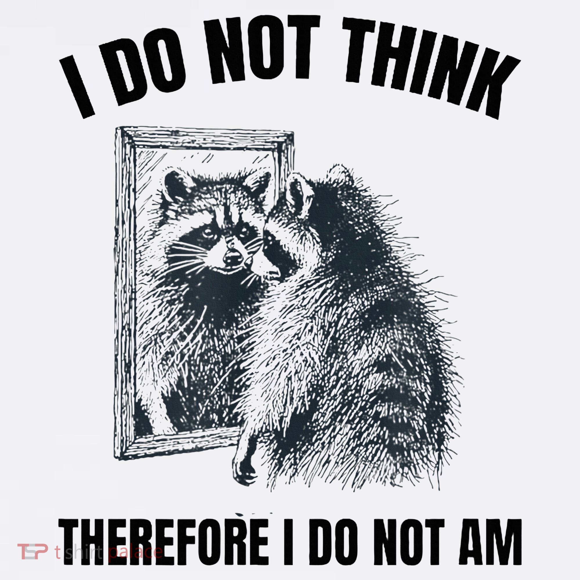 I Do Not Think Therefore I Do Not Am Raccoon Philosopher Baby Bodysuit