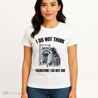 I Do Not Think Therefore I Do Not Am Raccoon Philosopher Women's T-Shirt thumb 4