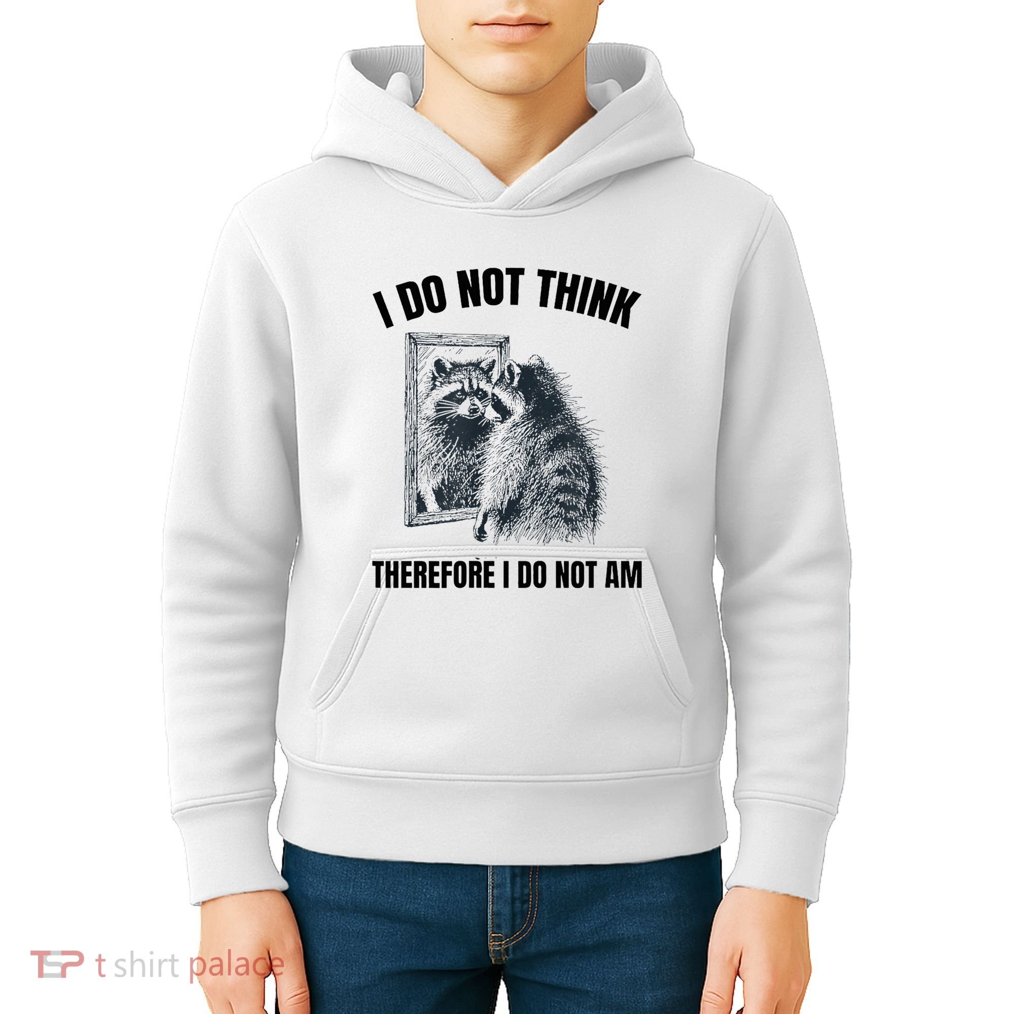 I Do Not Think Therefore I Do Not Am Raccoon Philosopher Kids Hoodie