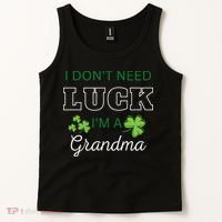 I Don't Need Luck I'm A Grandma St. Patricks Day Shamrock Tank Top thumb 2