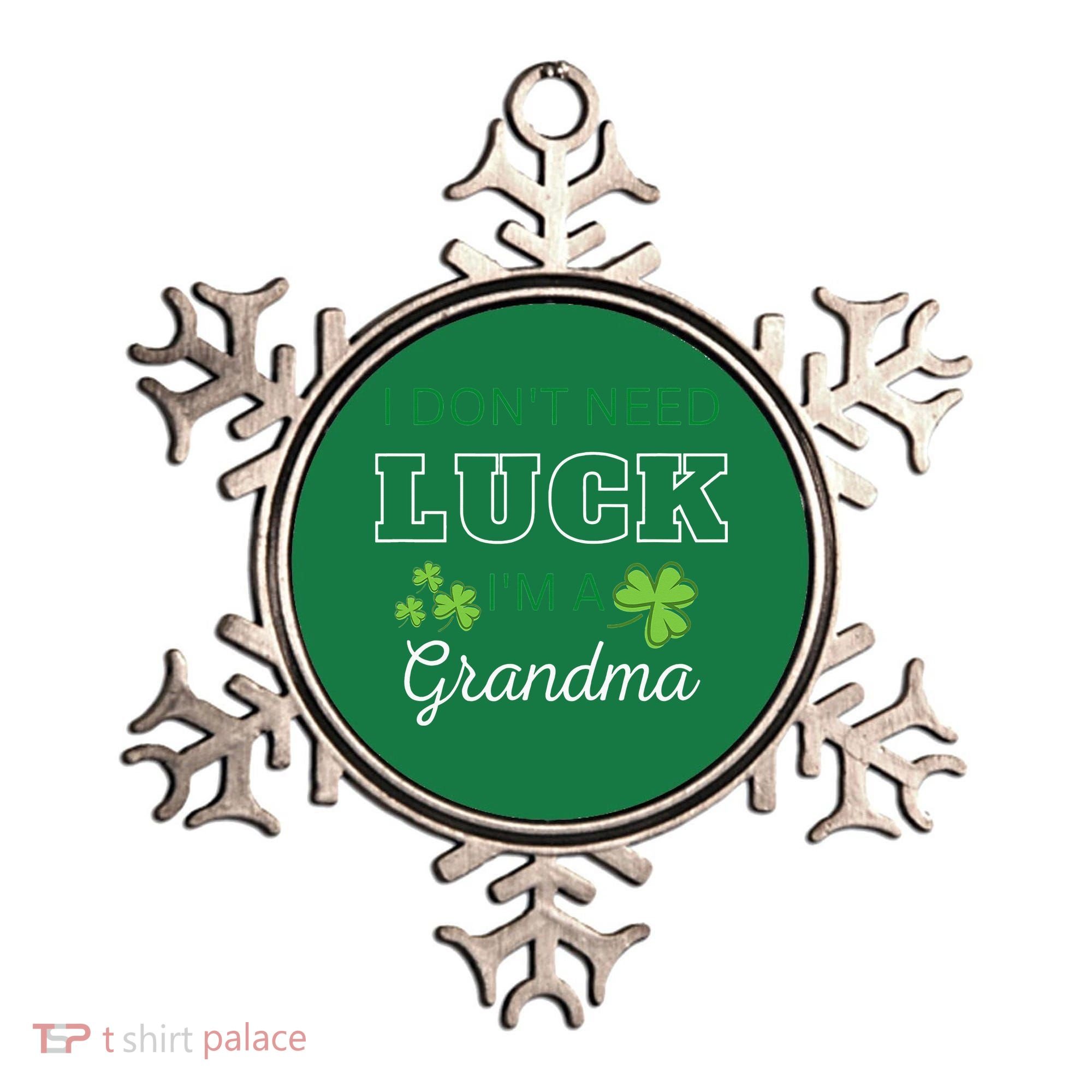 I Don't Need Luck I'm A Grandma St. Patricks Day Shamrock Ornament