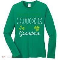 I Don't Need Luck I'm A Grandma St. Patricks Day Shamrock Women's Long Sleeve Shirt thumb 0