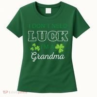 I Don't Need Luck I'm A Grandma St. Patricks Day Shamrock Women's T-Shirt thumb 0