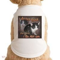 I Do Not Think Therefore I Do Not Am Cat Meme Doggie Tank thumb 0