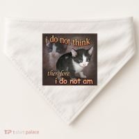 I Do Not Think Therefore I Do Not Am Cat Meme USA-Made Doggie Bandana thumb 0