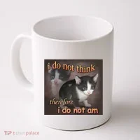 I Do Not Think Therefore I Do Not Am Cat Meme Coffee Mug thumb 0