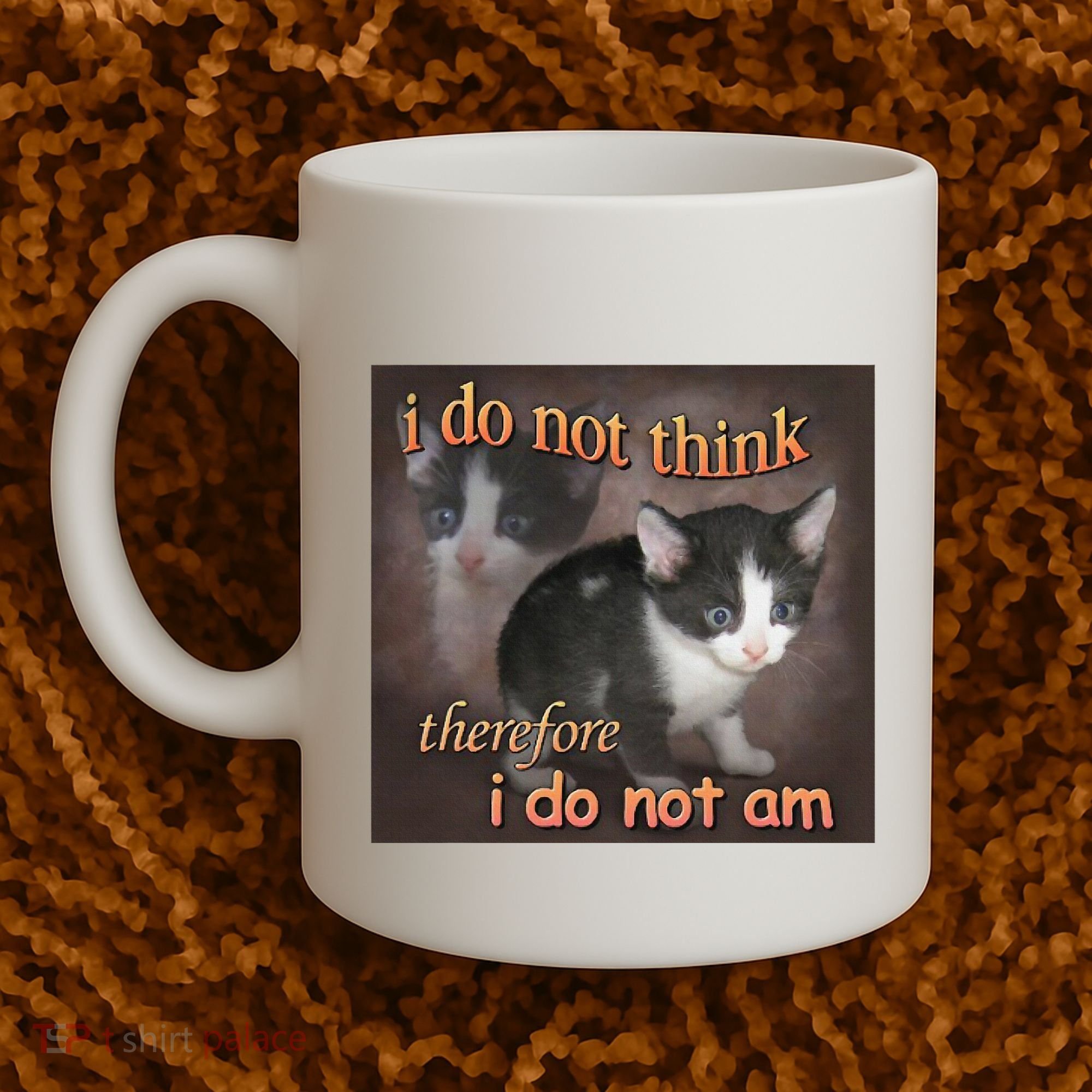 I Do Not Think Therefore I Do Not Am Cat Meme Coffee Mug