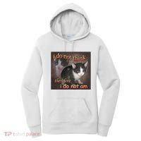 I Do Not Think Therefore I Do Not Am Cat Meme Women's Hoodie thumb 0