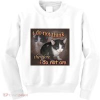 I Do Not Think Therefore I Do Not Am Cat Meme Kids Sweatshirt thumb 0