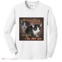 I Do Not Think Therefore I Do Not Am Cat Meme Kids Long Sleeve Shirt thumb 0