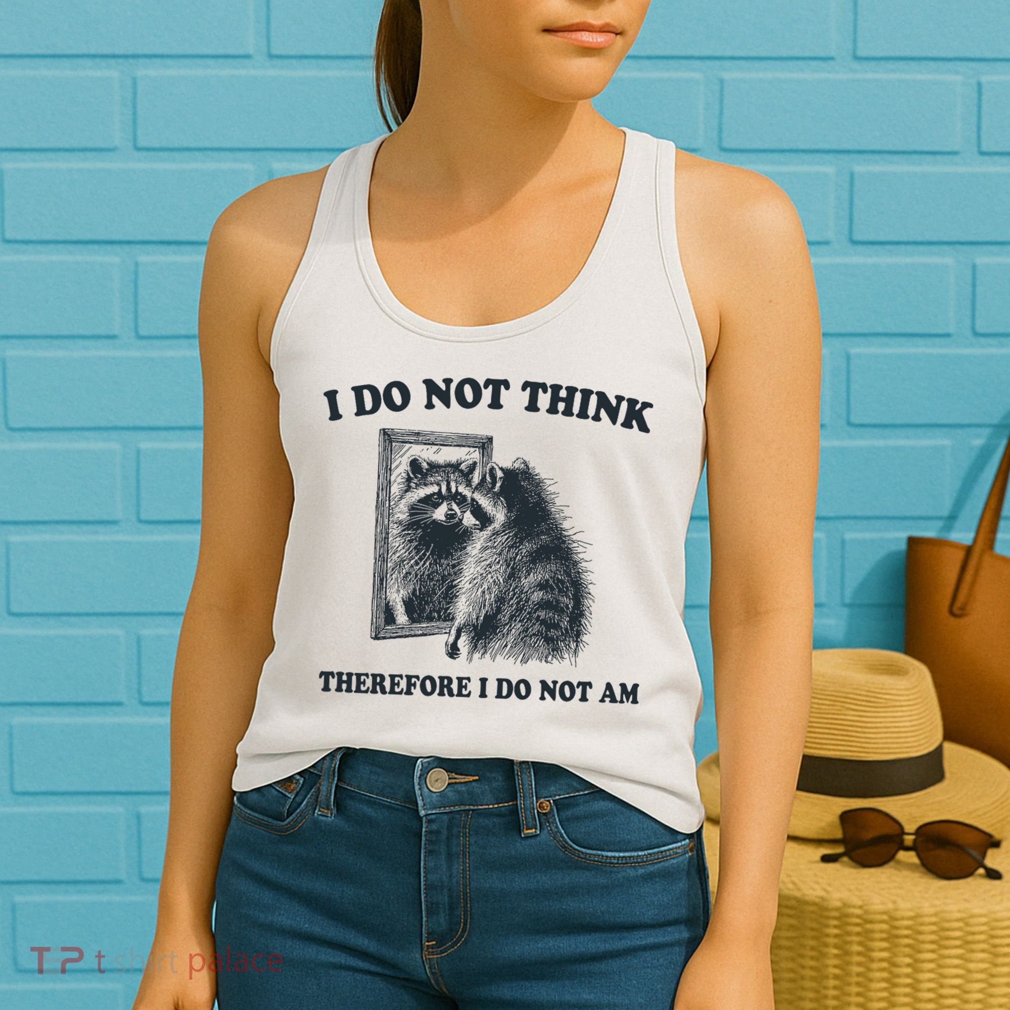 I Do Not Think Therefore I Do Not Am Raccoon Philosopher Women's Tank Top
