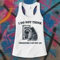 I Do Not Think Therefore I Do Not Am Raccoon Philosopher Women's Tank Top thumb 3