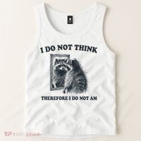 I Do Not Think Therefore I Do Not Am Raccoon Philosopher Tank Top thumb 2