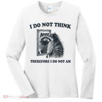 I Do Not Think Therefore I Do Not Am Raccoon Philosopher Women's Long Sleeve Shirt thumb 0