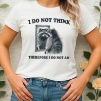 I Do Not Think Therefore I Do Not Am Raccoon Philosopher Women's T-Shirt thumb 2