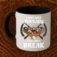 I DonT Need Therapy I Just Need A Break Billiards Snooker Gift Coffee Mug thumb 2