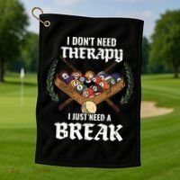 I DonT Need Therapy I Just Need A Break Billiards Snooker Gift Golf Towel thumb 1