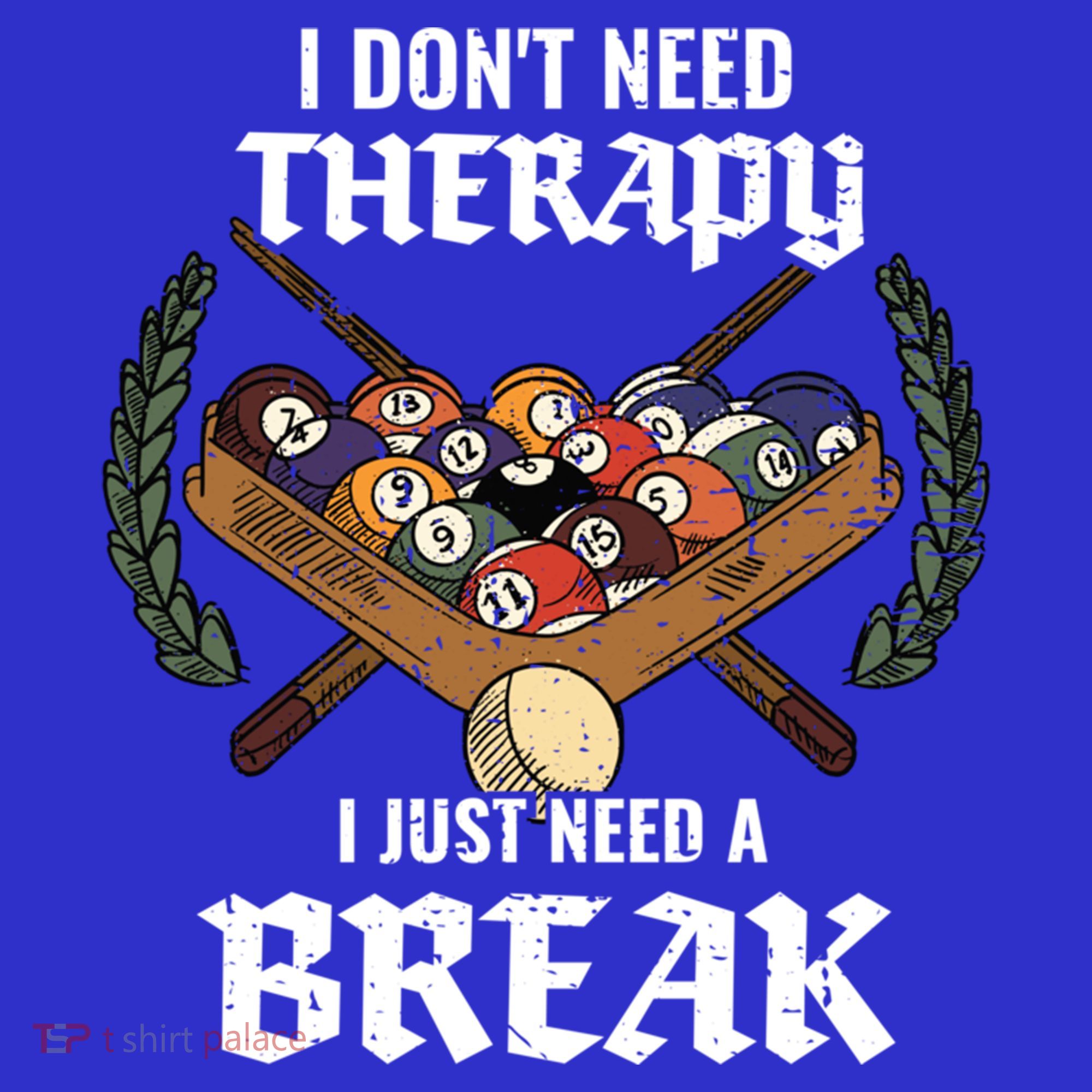 I DonT Need Therapy I Just Need A Break Billiards Snooker Gift Apron