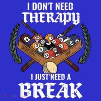 I DonT Need Therapy I Just Need A Break Billiards Snooker Gift Coaster thumb 2