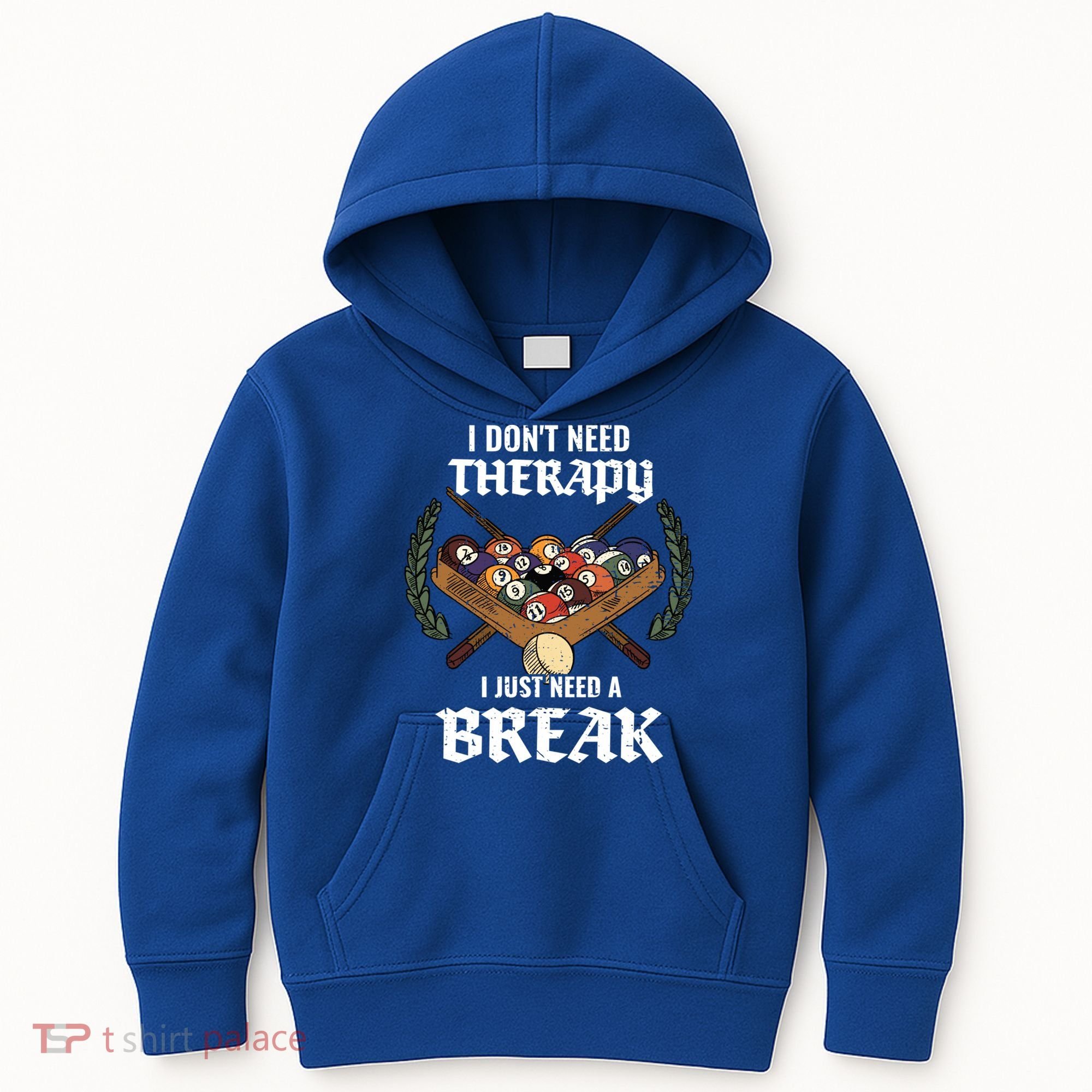 I DonT Need Therapy I Just Need A Break Billiards Snooker Gift Kids Hoodie