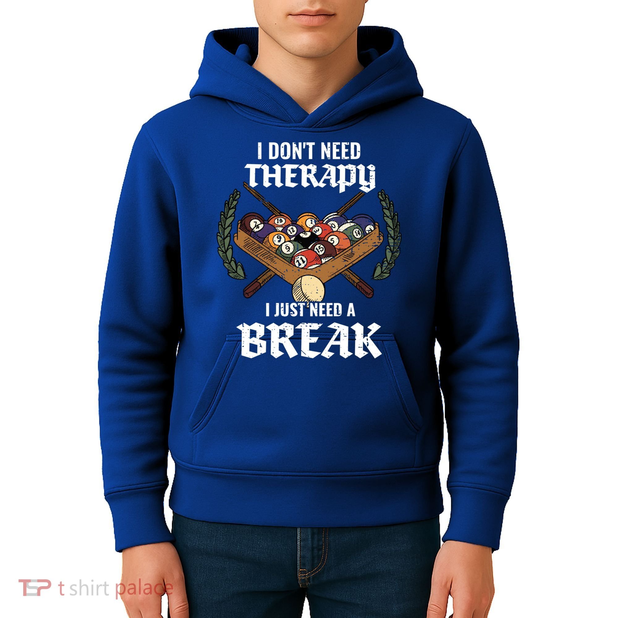 I DonT Need Therapy I Just Need A Break Billiards Snooker Gift Kids Hoodie