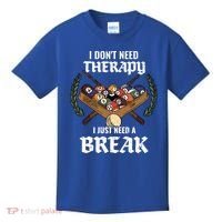 I DonT Need Therapy I Just Need A Break Billiards Snooker Gift Kids T-Shirt thumb 0