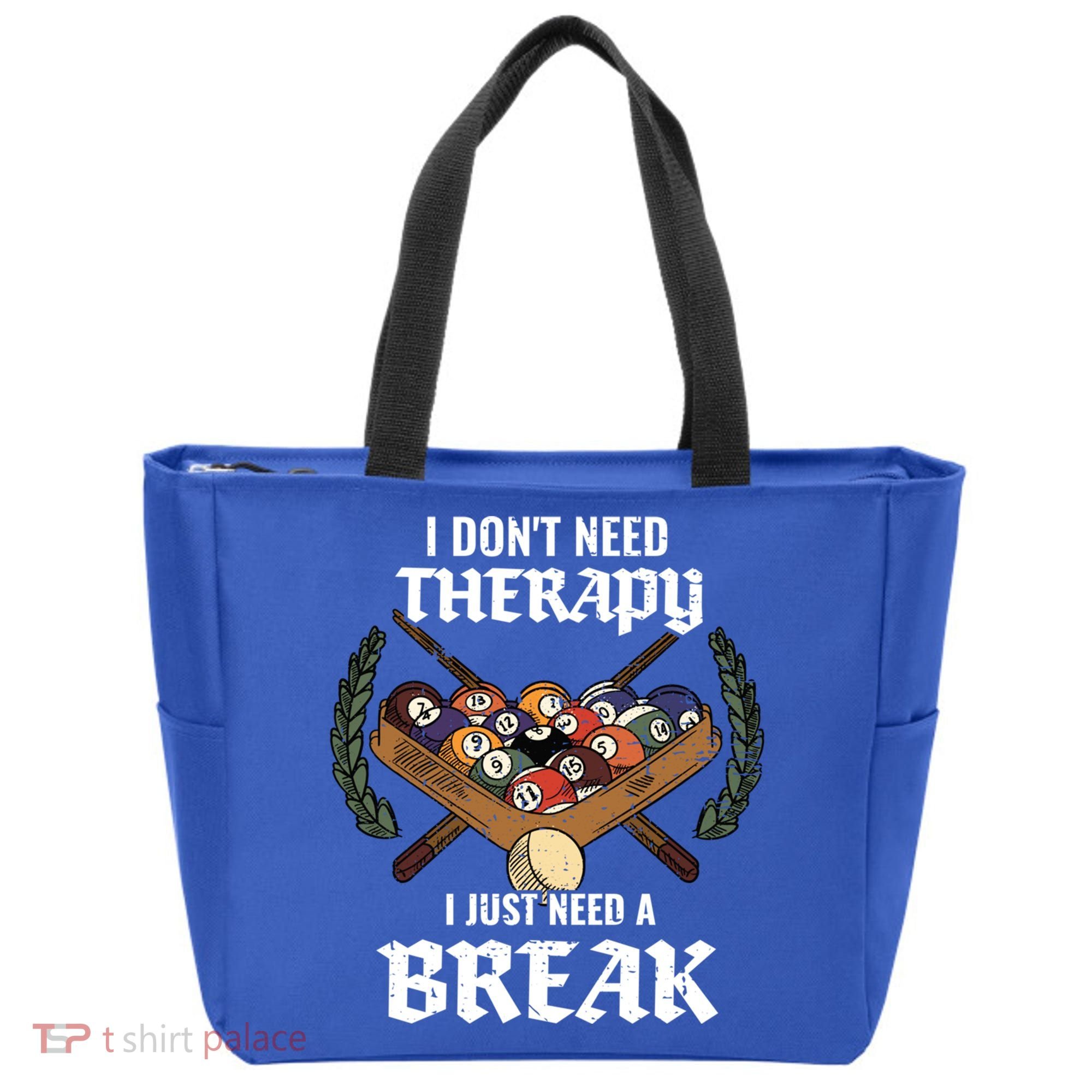 I DonT Need Therapy I Just Need A Break Billiards Snooker Gift Tote Bag