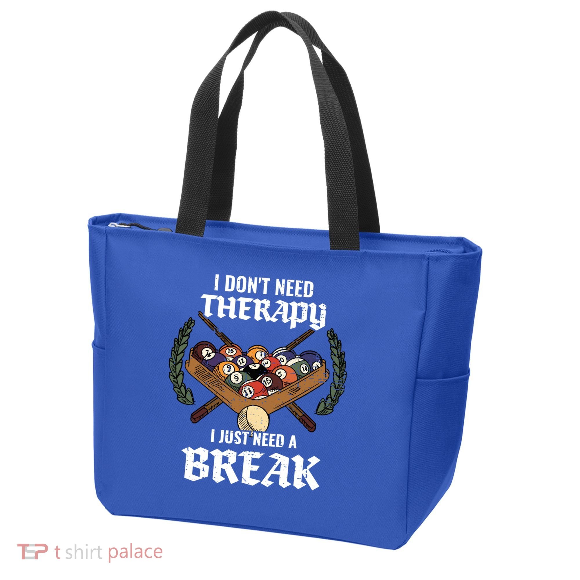 I DonT Need Therapy I Just Need A Break Billiards Snooker Gift Tote Bag