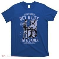I DonT Need To Get A Life IM A Gamer I Have Lots Of Lives Cute Gift T-Shirt thumb 0