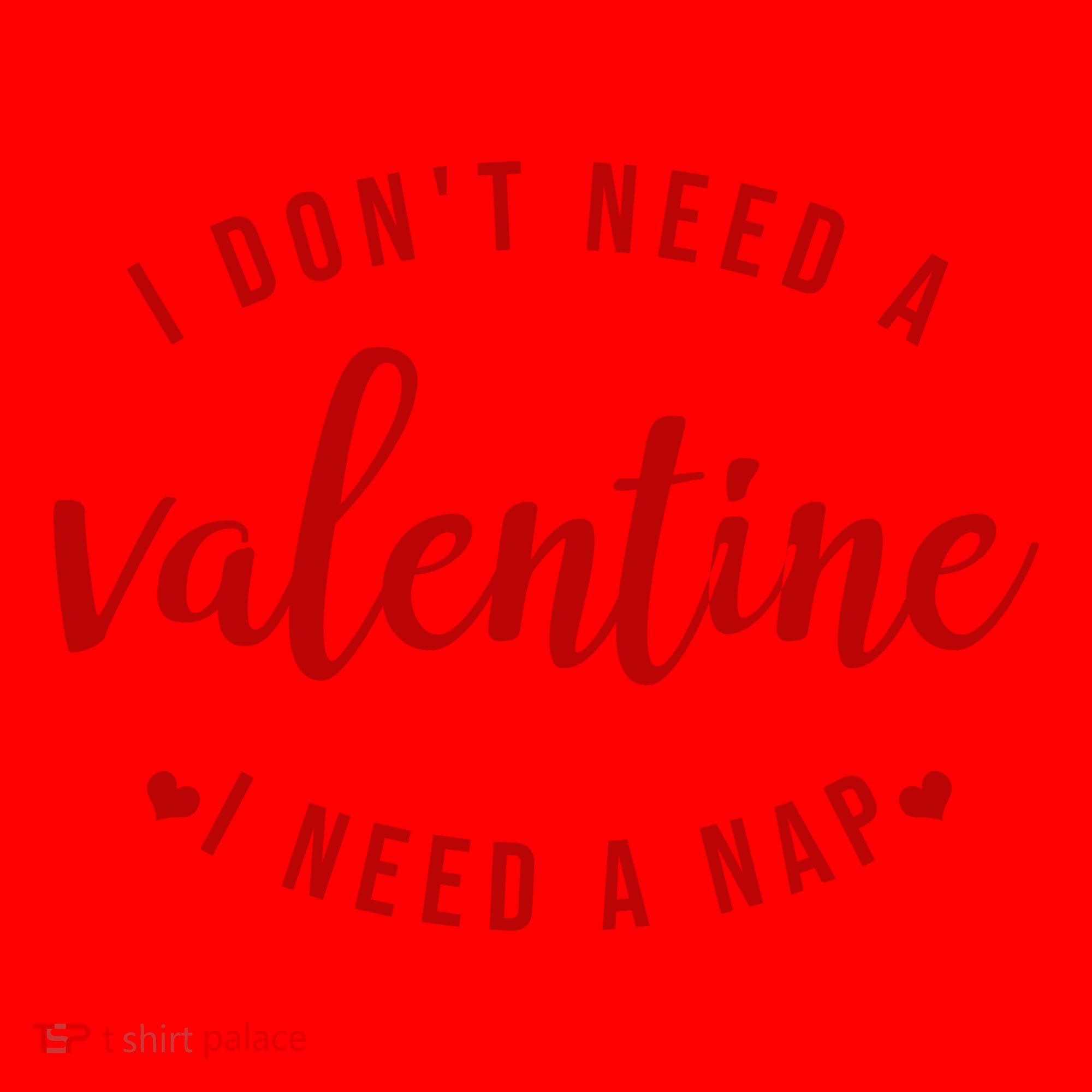 I DonT Need A Valentine I Need A Nap Funny Valentines Day Santa Hat