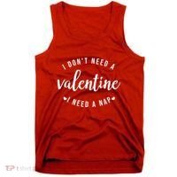 I DonT Need A Valentine I Need A Nap Funny Valentines Day Tank Top thumb 0