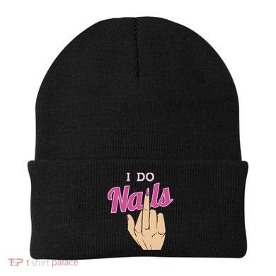 I Do Nails Funny Middlefinger Naildesign Gift Idea Beanie