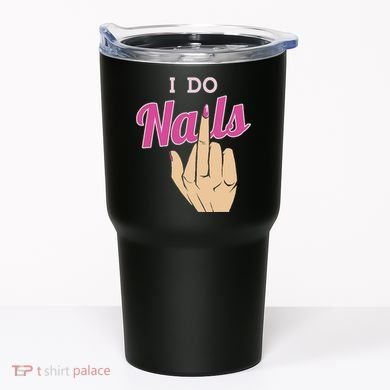 I Do Nails Funny Middlefinger Naildesign Gift Idea Tumbler