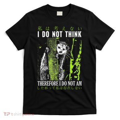 I Do Not Think Therefore I Do Not Am Possum Japanese T-Shirt