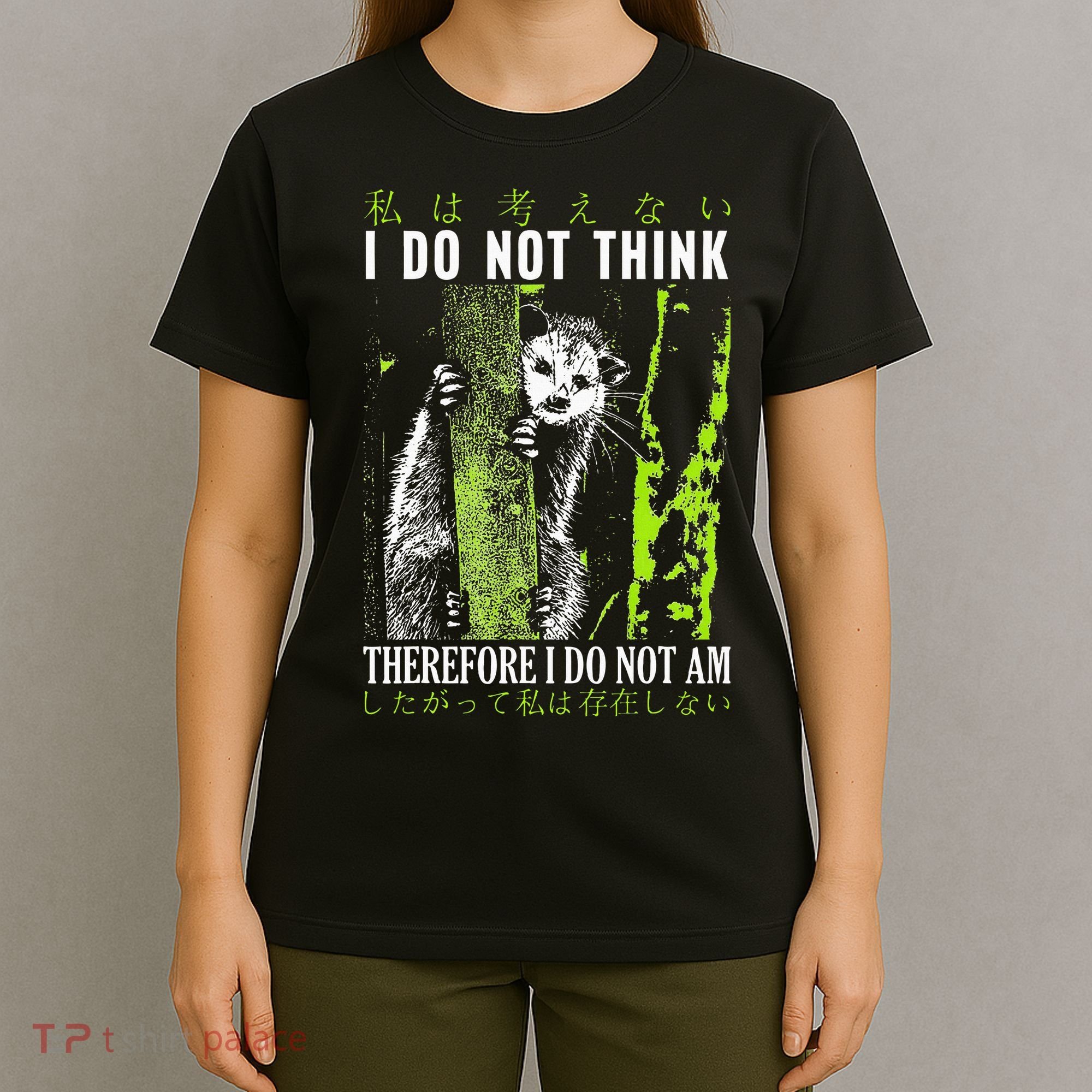 I Do Not Think Therefore I Do Not Am Possum Japanese T-Shirt