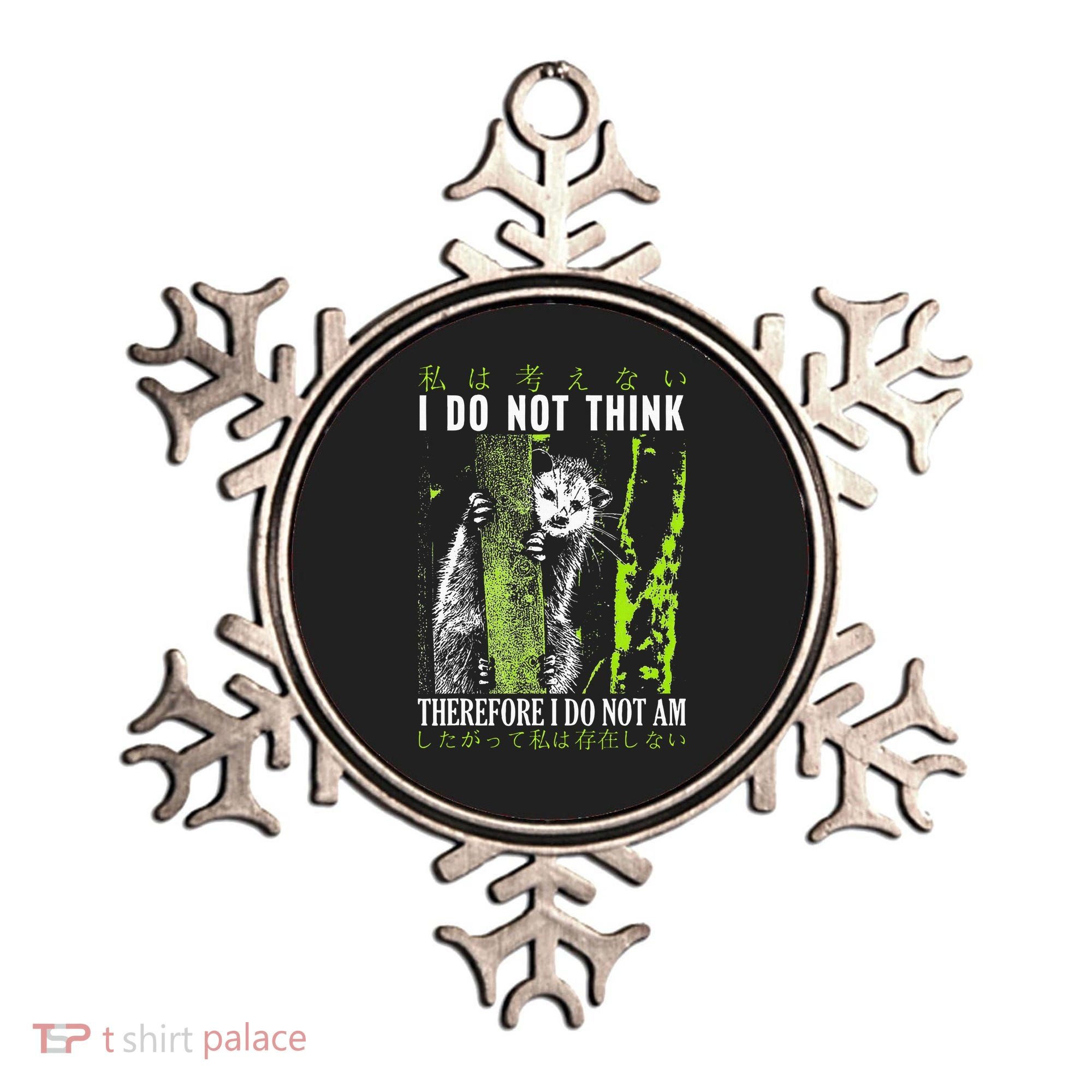 I Do Not Think Therefore I Do Not Am Possum Japanese Ornament