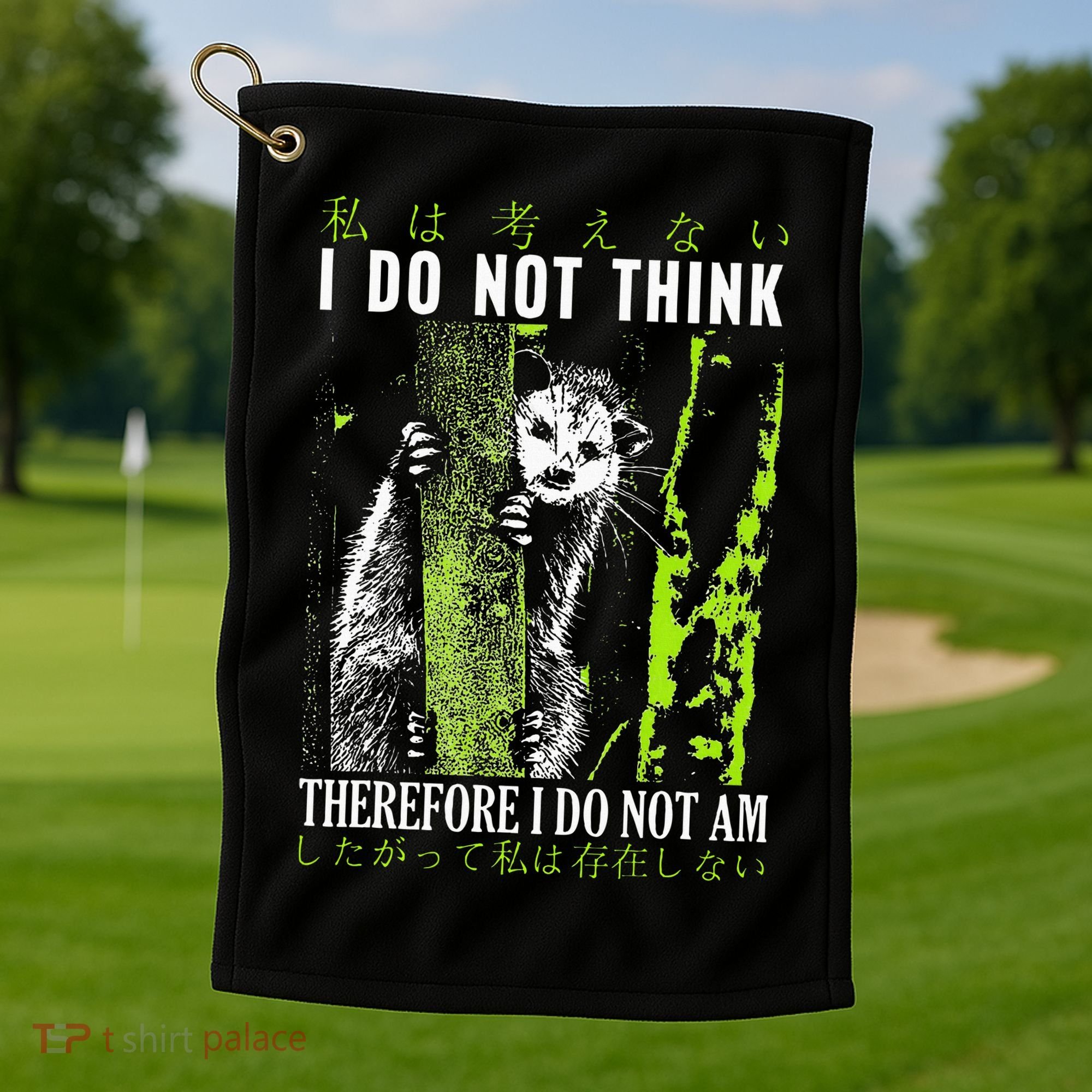 I Do Not Think Therefore I Do Not Am Possum Japanese Golf Towel