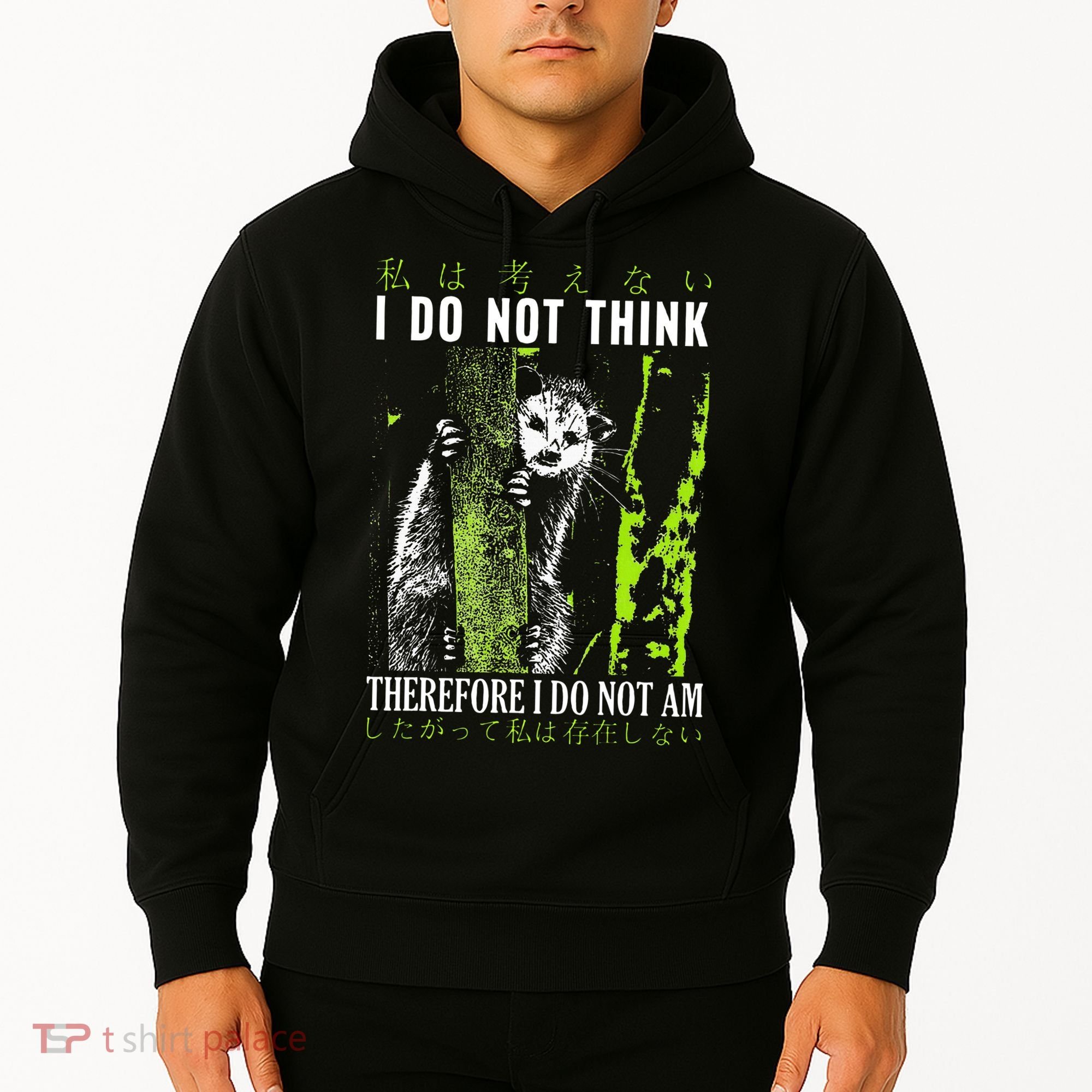 I Do Not Think Therefore I Do Not Am Funny Saying Hoodie