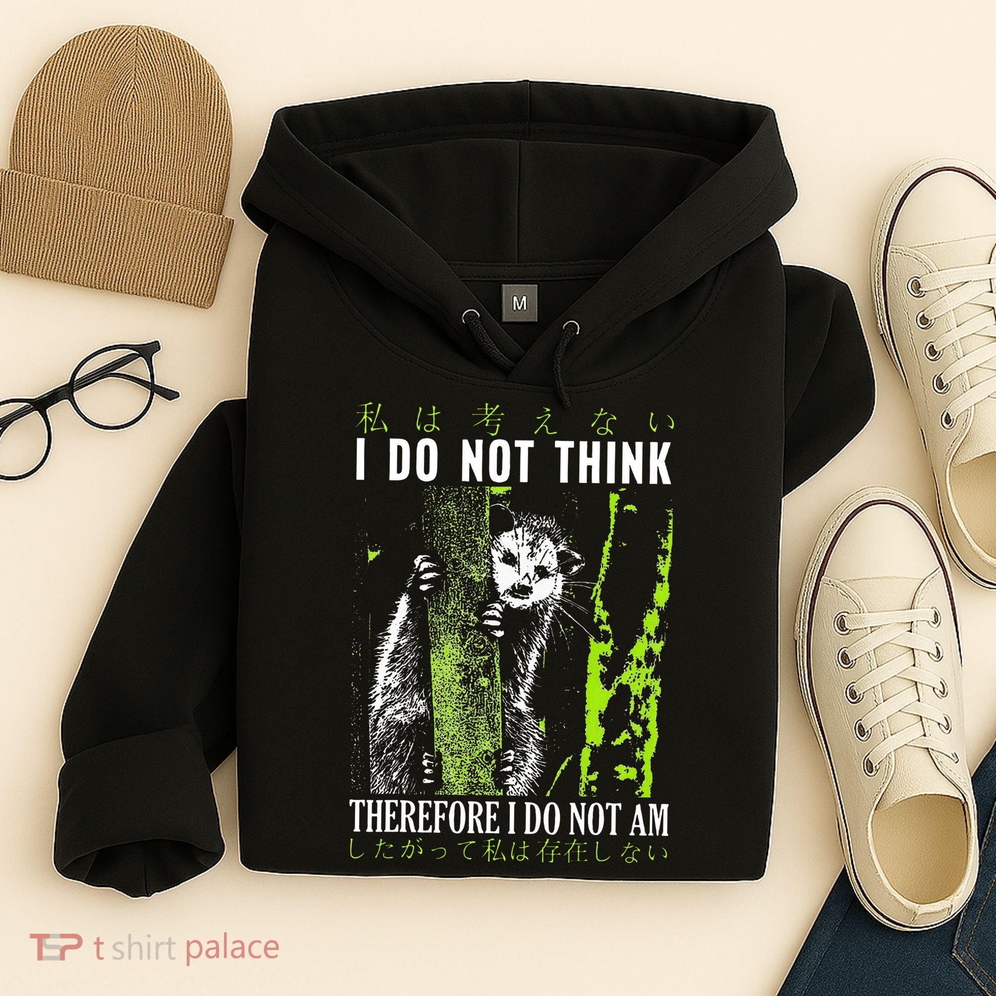 I Do Not Think Therefore I Do Not Am Funny Saying Hoodie