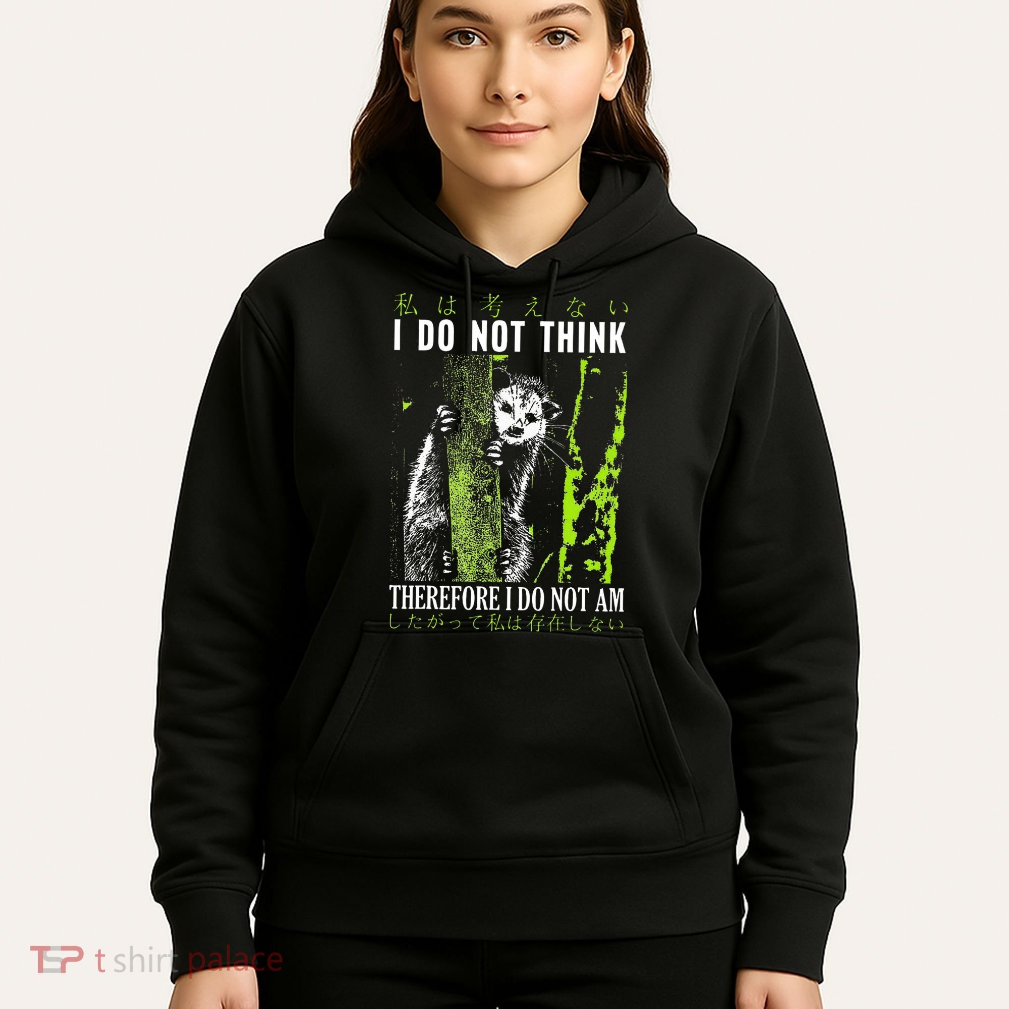 I Do Not Think Therefore I Do Not Am Funny Saying Hoodie