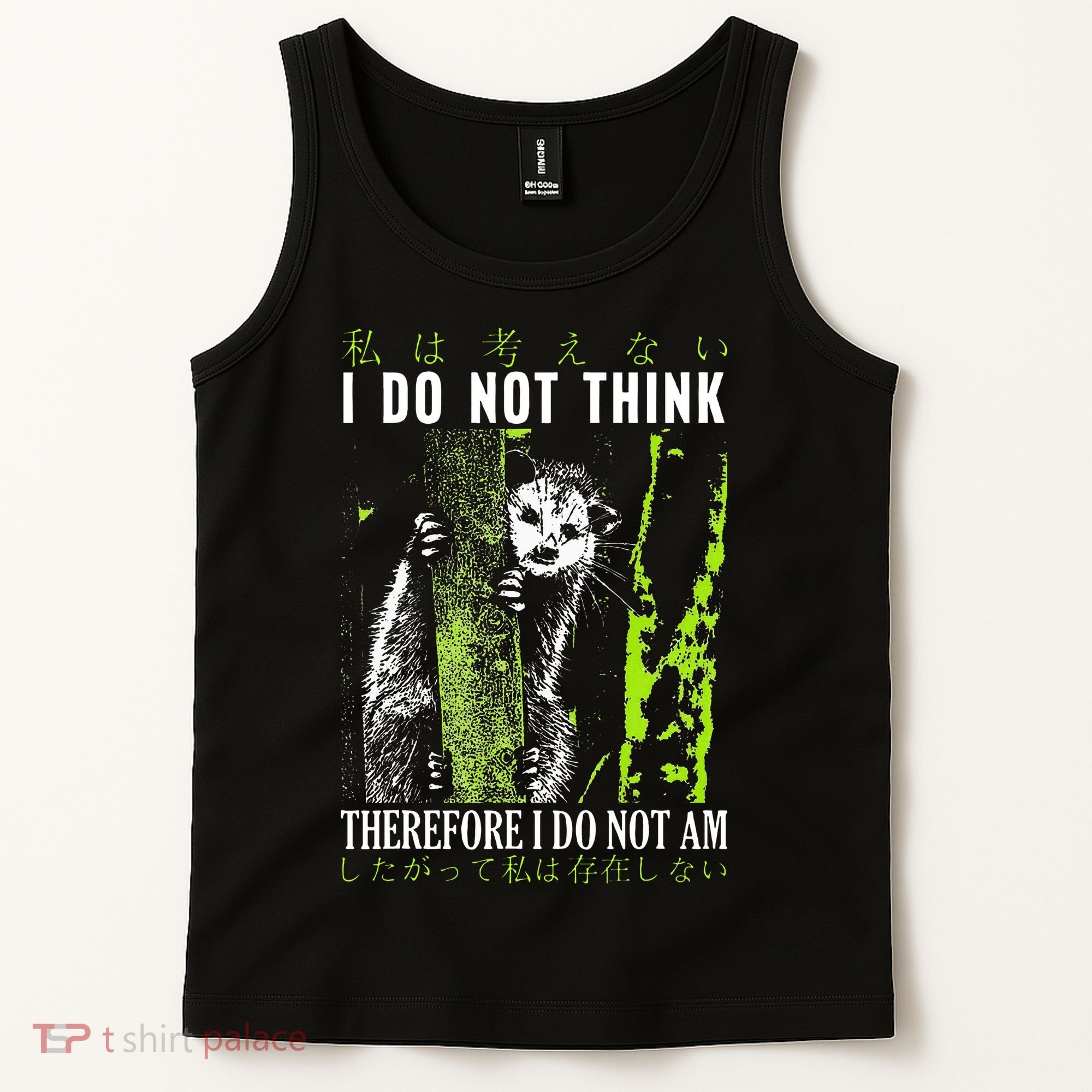 I Do Not Think Therefore I Do Not Am Funny Saying Tank Top