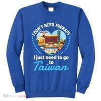I Don't Need Therapy I Just Need To Go To Taiwan Taipei Gift Sweatshirt thumb 0