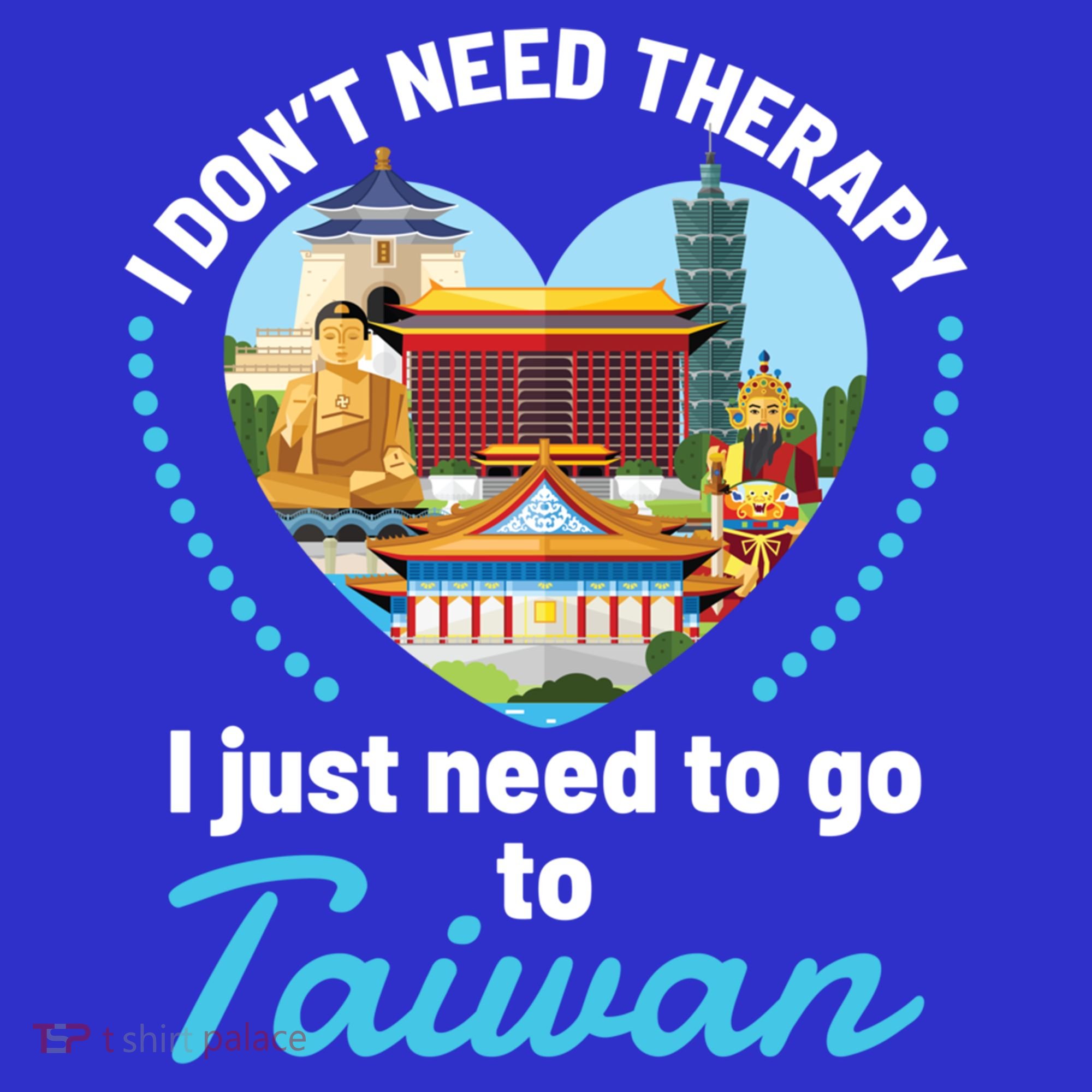I Don't Need Therapy I Just Need To Go To Taiwan Taipei Gift Coaster