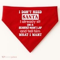 I DonT Need Santa I Already Sit On A Bearded ManS Lap USA-Made Doggie Bandana thumb 0