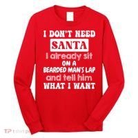 I DonT Need Santa I Already Sit On A Bearded ManS Lap Long Sleeve Shirt thumb 0