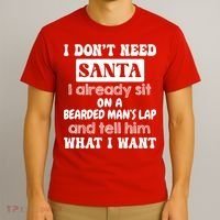 I DonT Need Santa I Already Sit On A Bearded ManS Lap T-Shirt thumb 3